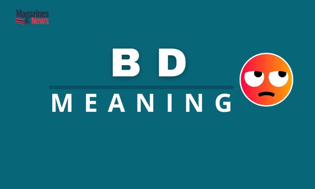 BD Meaning in Text: A Complete Comprehensive Guide (Latest Update)