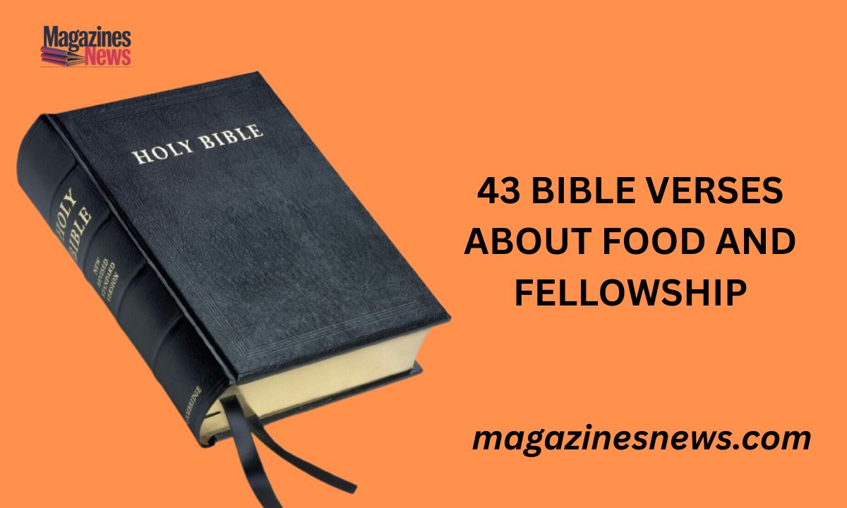 43 Bible Verses About Food and Fellowship